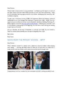 Dear Parents, Winter break is close and this is a long newsletter – and below you find reports on some of the major events of the last week. Please see them as much more than entertaining – these are all tremendous l