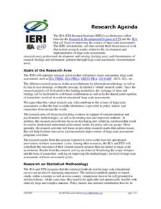 Research Agenda The IEA-ETS Research Institute (IERI) is a collaborative effort between the Research & Development Division at ETS and the IEA that will focus on improving the science of large-scale assessments. The IERI