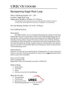 UREC OUTDOORS Backpacking Eagle Rock Loop When: Fall Break October 15th – 18th Location: Eagle Rock Loop Registration Deadline: October 11th 6:30 p.m. Trip registration and payment are due prior to the registration dea