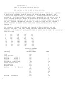 704 FORTRAN II TABLE OF CONTENTS FOR 4K-8K VERSION SAP LISTINGS OF THE 4K AND 8K DRUM VERSIONS. THESE LISTINGS CONSTITUTE THE ENTIRE FINAL VERSION OF 704 FORTRAN II. LISTINGS OF ASSOCIATED PROGRAMS, SUCH AS THE EDITOR, H