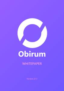 Obirum WHITEPAPER Version 2.1.1  Obirum White paper is a living document.