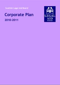Scottish Legal Aid Board  Corporate Plan 2010‐[removed] 