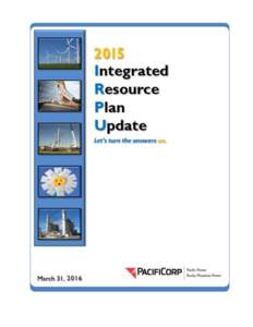 This 2015 Integrated Resource Plan Update Report is based upon the best available information at the time of preparation. The IRP action plan will be implemented as described herein, but is subject to change as new info