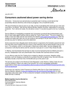 Information bulletin  July 26, 2011 Consumers cautioned about power saving device Edmonton... Consumers are warned about a potential scam involving a small device that