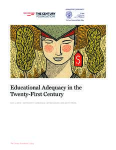 Educational Adequacy in the Twenty-First Century MAY 2, 2018 — ANTHONY P. CARNEVALE, ARTEM GULISH, AND JEFF STROHL The Century Foundation | tcf.org