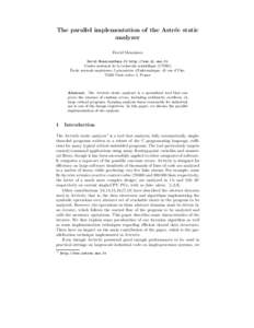 The parallel implementation of the Astr´ ee static analyzer David Monniaux  http://www.di.ens.fr Centre national de la recherche scientifique (CNRS)