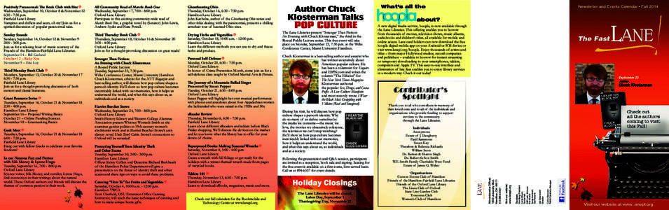 Stranger Than Fiction: An Evening with Chuck Klosterman A Roesel Public Lecture Tuesday, September 23, 7:30 p.m. Wilks Conference Center, Miami University Hamilton Chuck Klosterman, ethicist for the NYT Magazine and