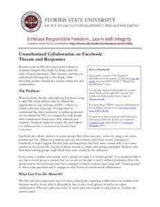 Unauthorized Collaboration on Facebook: Threats and Responses Recent events at FSU have uncovered a threat to academic integrity that might be flying under the radar of most instructors. This resource can help you unders