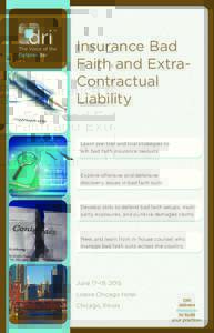 Insurance Bad Faith and ExtraContractual Liability Learn pre-trial and trial strategies to win bad faith insurance lawsuits