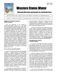 Issue #2198 July 1, 2016 Western States Water Addressing Water Needs and Strategies for a Sustainable Future 682 East Vine Street / Suite 7 / Murray, UTFaxwww.westernstateswater.org