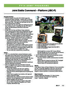 FY14 ARMY PROGRAMS  Joint Battle Command – Platform (JBC-P) Executive Summary •	 DOT&E released a November 2013 IOT&E report that assessed Joint Battle Command – Platform (JBC-P) software