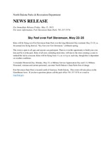North Dakota Parks & Recreation Department  NEWS RELEASE For Immediate Release Friday, May 15, 2015 For more information, Fort Stevenson State Park, .