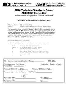 MMA Technical Standards Board/ AMEI MIDI Committee Confirmation of Approval for MIDI Standard Maximum Instantaneous Polyphony (MIP) Primary Authors: Editors: