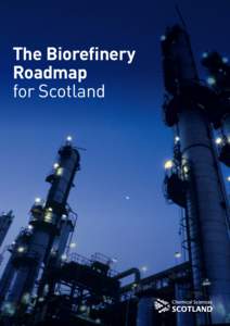 The Biorefinery Roadmap for Scotland National Plan for Industrial Biotechnology