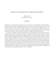 Mathematics of Turbulent Flows: A Million Dollars Problem!  Edriss S. Titi Texas A&M University  Abstract