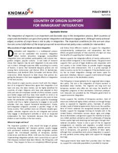 POLICY BRIEF 3 April 2016 COUNTRY OF ORIGIN SUPPORT FOR IMMIGRANT INTEGRATION Agnieszka Weinar