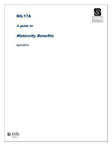 NIL17A A guide to Maternity Benefits April 2015