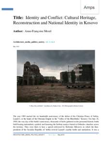 1  Title: Identity and Conflict: Cultural Heritage, Reconstruction and National Identity in Kosovo Author: Anne-Françoise Morel
