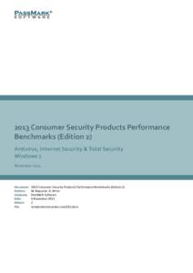 2013 Consumer Security Products Performance Benchmarks (Edition 2) Antivirus, Internet Security & Total Security Windows 7 November 2012