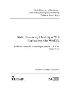 Delft University of Technology Software Engineering Research Group Technical Report Series Static Consistency Checking of Web Applications with WebDSL