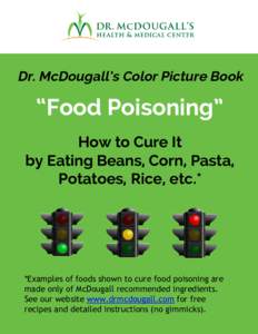 Dr. McDougall’s Color Picture Book  “Food Poisoning” How to Cure It by Eating Beans, Corn, Pasta, Potatoes, Rice, etc.*