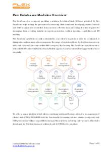 Flex Databases Modules Overview Flex Databases is a company providing e-solutions for clinical trials. Software provided by Flex Databases helps making the processes of conducting clinical trials and managing pharma, bio