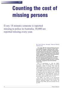 NMPU  Counting the cost of missing persons Every 18 minutes someone is reported missing to police in Australia; 30,000 are