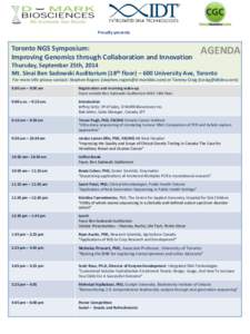 Proudly presents  Toronto NGS Symposium: Improving Genomics through Collaboration and Innovation  AGENDA