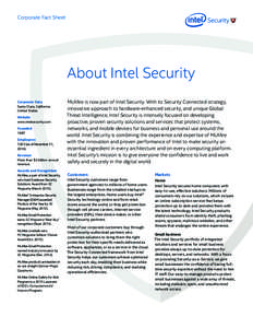 Corporate Fact Sheet  About Intel Security Corporate Data Santa Clara, California United States