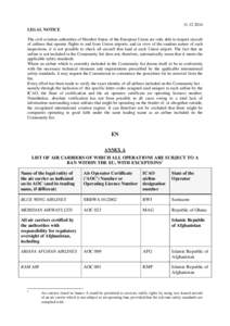 [removed]LEGAL NOTICE The civil aviation authorities of Member States of the European Union are only able to inspect aircraft of airlines that operate flights to and from Union airports; and in view of the random natur