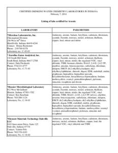 CERTIFIED DRINKING WATER CHEMISTRY LABORATORIES IN INDIANA February 7, 2014 Listing of labs certified for Arsenic LABORATORY