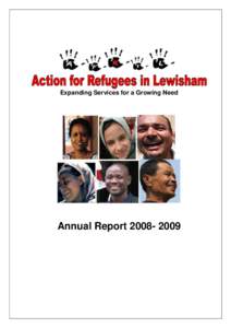 Expanding Services for a Growing Need  Annual Report Action for Refugees in Lewisham Annual Report