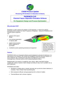 CHAM Product Update Pioneering CFD Software for Education & Industry PHOENICS-CVD Chemical Vapour Deposition Simulation Software For Equipment Design and Process Optimization