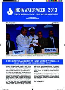 Daily Newsletter  April 09, 2013 President Pranab Mukherjee being presented the first copy of the National Policy Document – 2012 by Union Water Resources Minister Harish Rawat during the inaugural session of India Wat