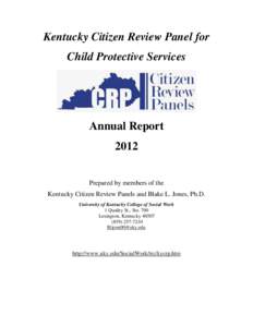 Kentucky Citizen Review Panel for Child Protective Services Annual Report 2012 Prepared by members of the