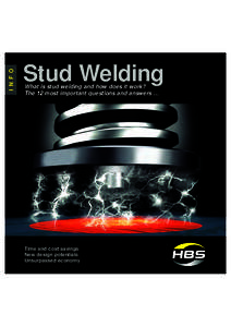 I N F O  Stud Welding What is stud welding and how does it work? The 12 most important questions and answers …