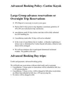 Advanced Booking Policy- Castine Kayak Large Group advance reservations or Overnight Trip Reservations  50% Deposit is necessary to reserve your space  Paid in Full 14 days prior to trip departure (customary gratui