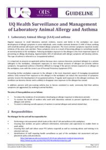 GUIDELINE UQ Health Surveillance and Management of Laboratory Animal Allergy and Asthma 1 Laboratory Animal Allergy (LAA) and asthma Regular exposure to small laboratory animals (rodents, insects and birds) in the workpl