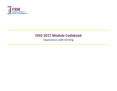 FSSE 2017 Module Codebook Experiences with Writing FSSE 2017 Module Codebook Experiences with Writing Variable Label