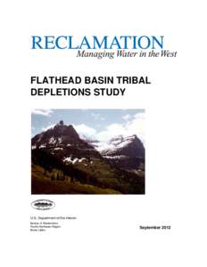 FLATHEAD BASIN TRIBAL DEPLETIONS STUDY U.S. Department of the Interior Bureau of Reclamation Pacific Northwest Region