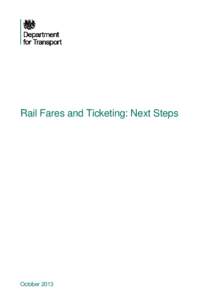 Do n Do not remove this if sending to pagerunnerr Page Title  Rail Fares and Ticketing: Next Steps October 2013