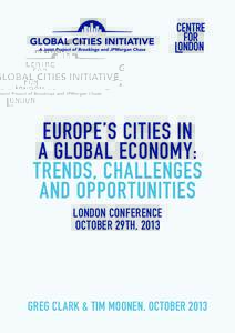 Europe’s Cities iN a GlobaL Economy: Trends, Challenges and Opportunities LONDON CONFERENCE OCTOBER 29TH, 2013