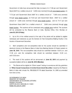 PRESS COMMUNIQUE Government of India have announced the Sale (re-issue) of (i) “7.68 per cent Government Stock 2023” for a notified amount of ` 3,000 crore (nominal) through price based auction, (ii) “7.72 per cent