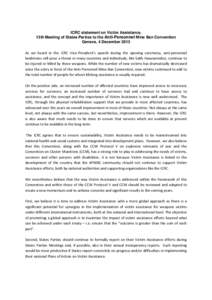 ICRC statement on Victim Assistance, 13th Meeting of States Parties to the Anti-Personnel Mine Ban Convention Geneva, 4 December 2013 As we heard in the ICRC Vice-President’s speech during the opening ceremony, anti-pe