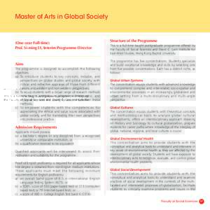 Master of Arts in Global Society  (One-year Full-time) Prof. Si-ming LI, Interim Programme Director  Aims