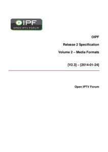 Open IPTV Forum - Release 2 Specification, Volume 2 - Media Formats, V2.3