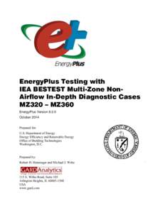 EnergyPlus Testing with IEA BESTEST Multi-Zone Non-Airflow In-Depth Diagnostic Cases MZ320 - MZ360