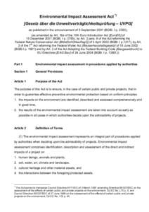 Environmental Impact Assessment Act *) [Gesetz über die Umweltverträglichkeitsprüfung – UVPG] as published in the announcement of 5 September[removed]BGBl. I p. 2350), (as amended by Art. 16a of the 10th Euro Introduc