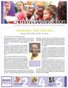 S U MMER THE QUARTERLY NEWSLETTER OF THE DELAWARE VALLEY ASSOCIATION FOR THE EDUCATION OF YOUNG CHILDREN  PASSING TH E BATON...
