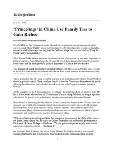May 17, 2012  ‘Princelings’ in China Use Family Ties to Gain Riches By DAVID BARBOZA and SHARON LaFRANIERE